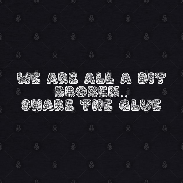 Share the glue white text by PixieMomma Co